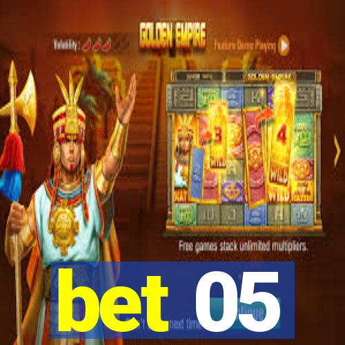 bet 05